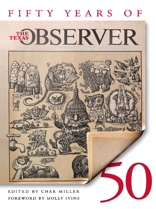 Title details for Fifty Years of the Texas Observer by Char Miller - Available